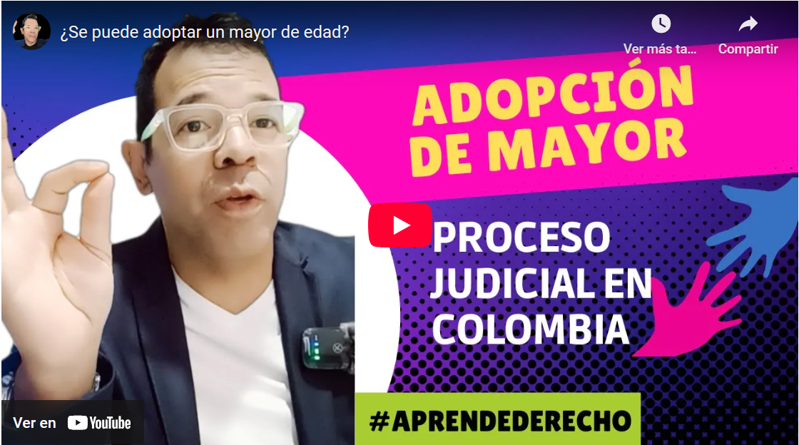 adopción de mayor de edad. Colombia. Explicado por el Dr alex