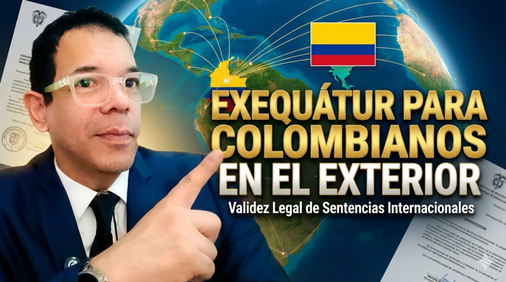 Exequátur para colombianos en el exterior