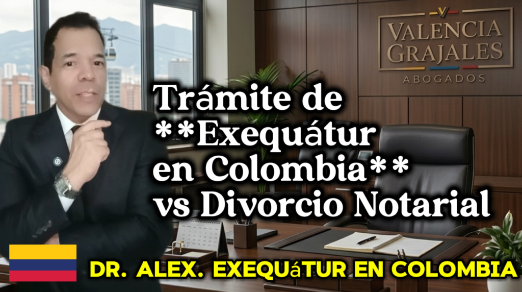 **Exequátur en Colombia** para validar divorcio extranjero ante la Corte Suprema.