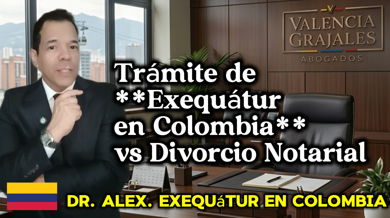 **Exequátur en Colombia** para validar divorcio extranjero ante la Corte Suprema.